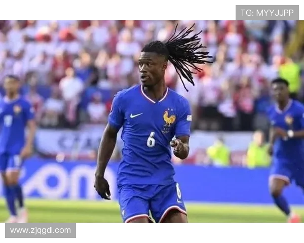 法国队中场人满为患卡马文加或改踢左后卫寻新出路